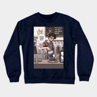 You're Doing Great Crewneck Sweatshirt